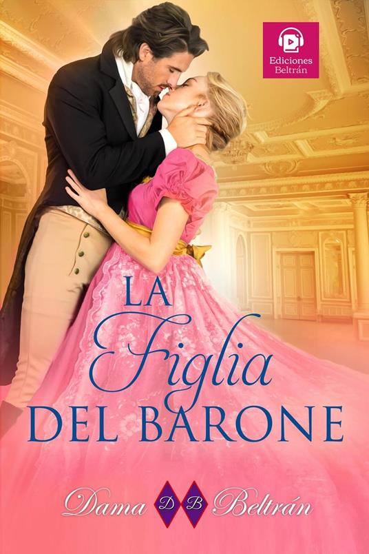 La Figlia del Barone - Dama Beltrán - ebook