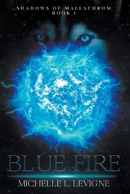 Blue Fire - Michelle Levigne - cover