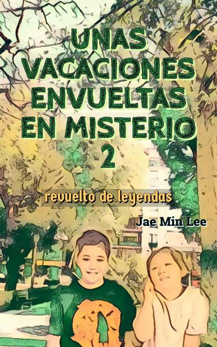 Unas vacaciones envueltas en misterios 2 - JAE MIN LEE - ebook