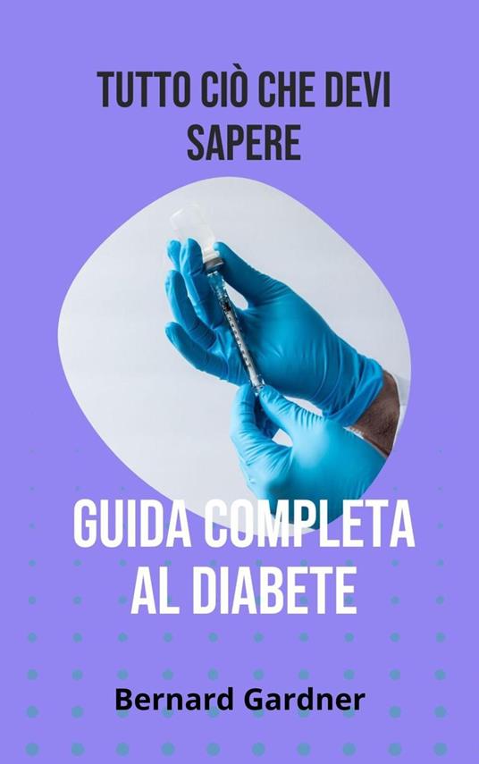 Tutto sul diabete - BERNARD GARDNER - ebook