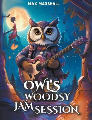 Owl's Woodsy Jam Session - Max Marshall - cover