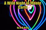 A Wild Night in Monte Carlo