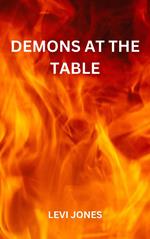 Demons at the Table