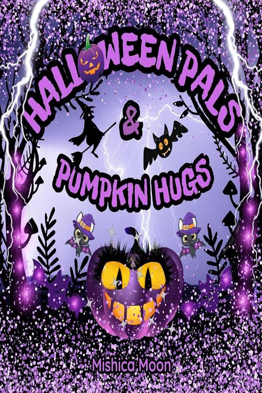 Halloween Pals & Pumpkin Hugs - MISHICA MOON - ebook