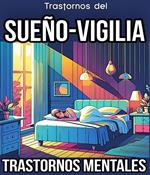 Trastornos del sueño-vigilia. Trastornos Mentales.