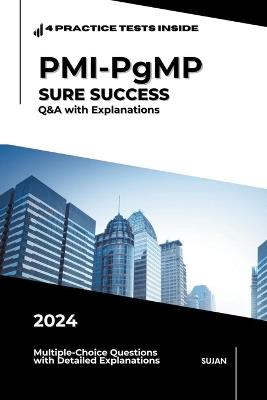 PMI-PgMP SURE SUCCESS: Q&A with Explanations - Sujan - cover