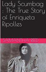 Lady Scumbag: The True Story of Enriqueta Ripolles