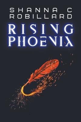 Rising Phoenix - Shanna Robillard - cover