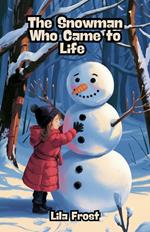 The Snowman Who Came to Life