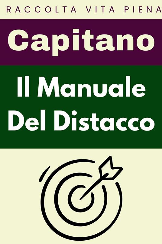 Il Manuale Del Distacco - Capitano Edizioni - ebook