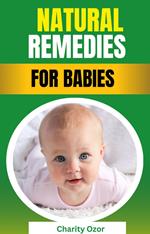 25 Natural Remedies for Common Childhood Ailments