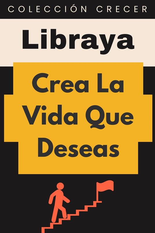 Crea La Vida Que Deseas