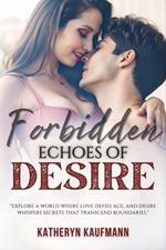 Forbidden Echoes of Desire