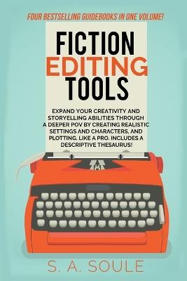 Fiction Editing Tools - S a Soule - cover