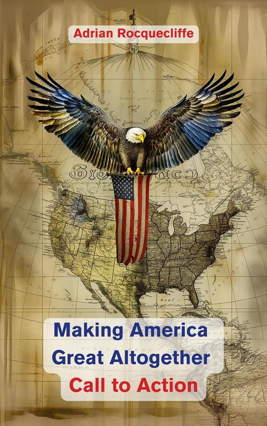 Making America Great Altogether - Call to Action