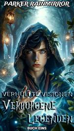 Verborgene Legenden : Buch 1 von 16