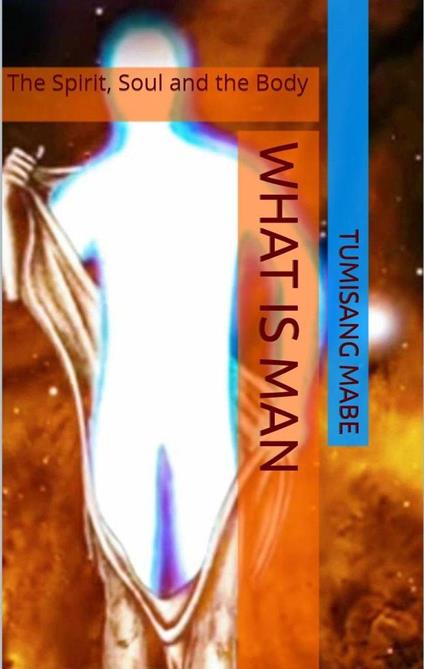 What is Man - Tumisang Mabe - ebook