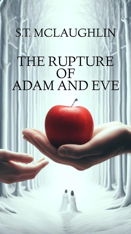 The Rupture of Adam and Eve