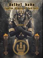 Bethet Heka- Egyptian Grimoire of Dark Spells