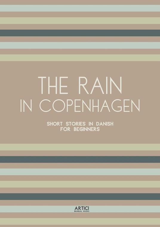 The Rain in Copenhagen: Short Stories in Danish for Beginners