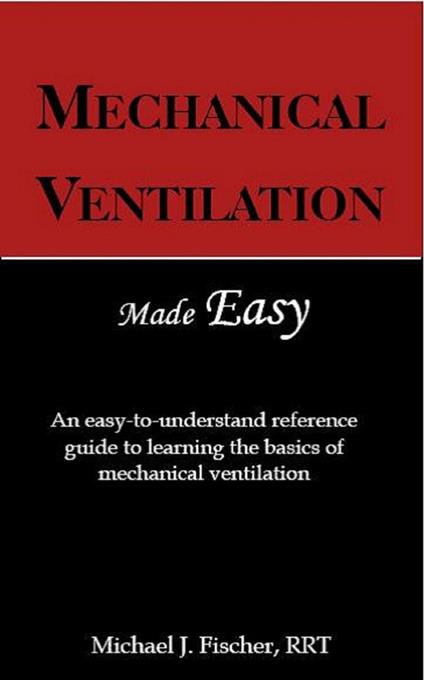 Mechanical Ventilation Made Easy