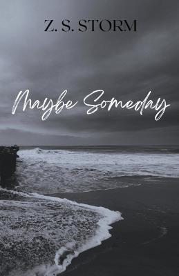 Maybe Someday - Z S Storm - cover