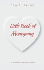 Little Book of Monogamy: The Benefits of Life-Long Coupling