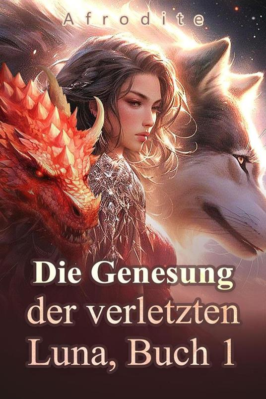 Die Genesung der verletzten Luna, Buch 1