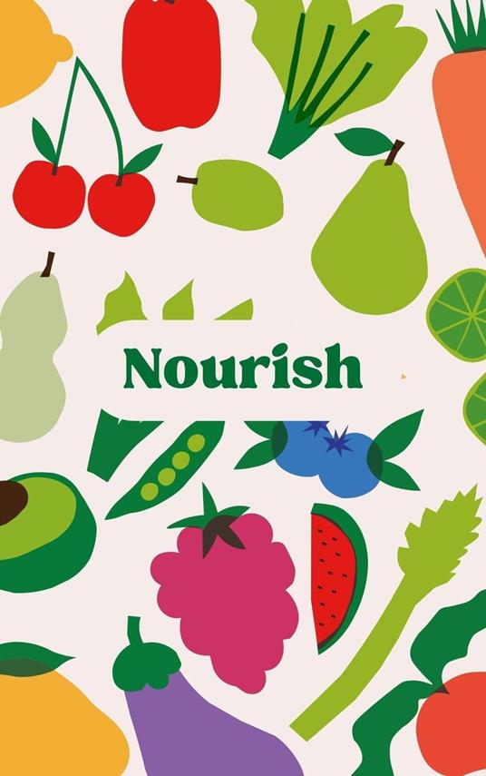 Nourish A Guide to Healthy Eating - Palanivel Nanchappan - ebook