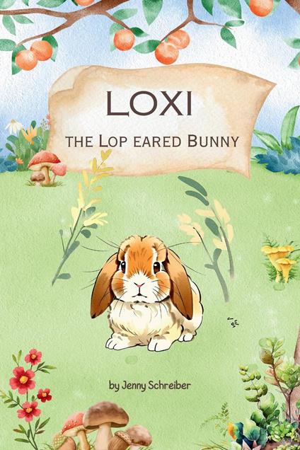 Loxi the Lop Eared Bunny - Jenny Schreiber - ebook