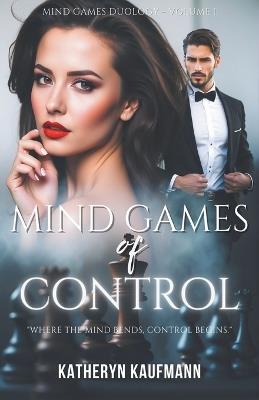 Mind Games of Control - Katheryn Kaufmann - cover