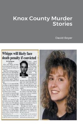 Knox County Murder Stories - David Boyer - cover