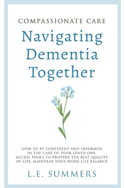 Compassionate Care Navigating Dementia Together