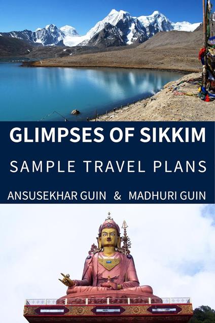 Glimpses of Sikkim: Sample Travel Plans