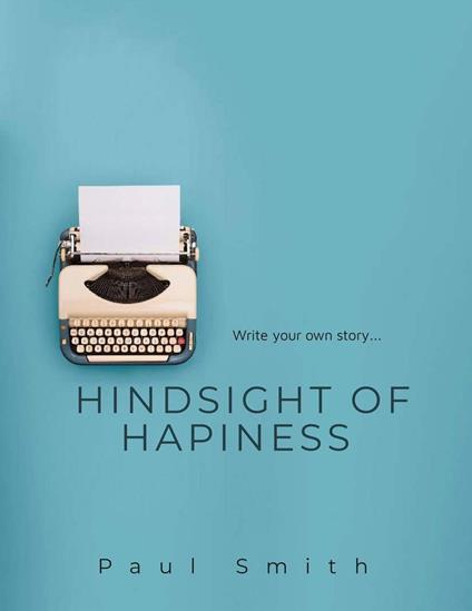 Hindsight of happiness
