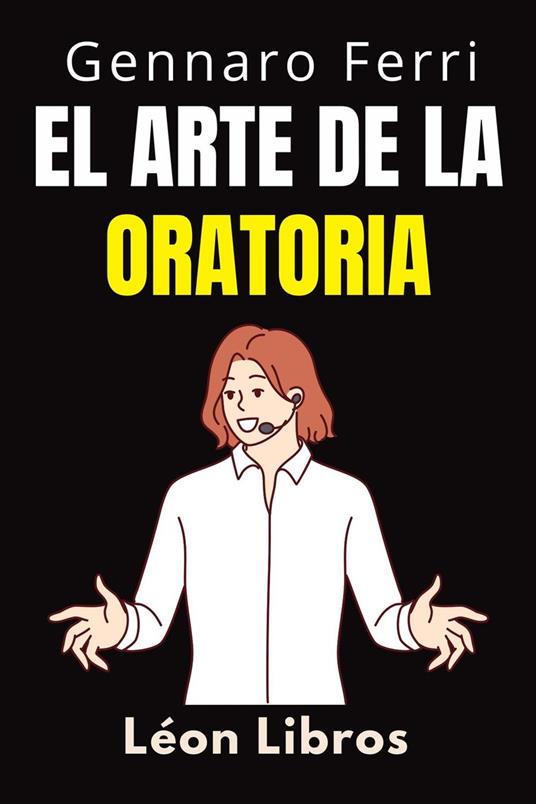 El Arte De La Oratoria