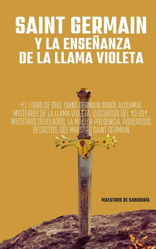 Saint Germain y La Enseñanza de la Llama Violeta