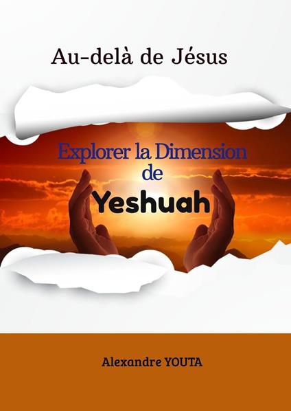 Au-delà de Jésus : La Dimension de YESHUAH