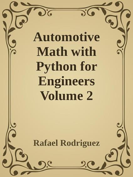 Automotive Math with Python for Engineers Volume 2