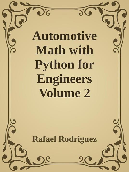 Automotive Math with Python for Engineers Volume 2