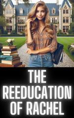 The Reeducation of Rachel