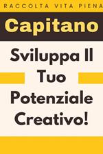 Sviluppa Il Tuo Potenziale Creativo!