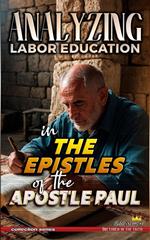 Analyzing Labor Education in the Epistles of the Apostle Paul