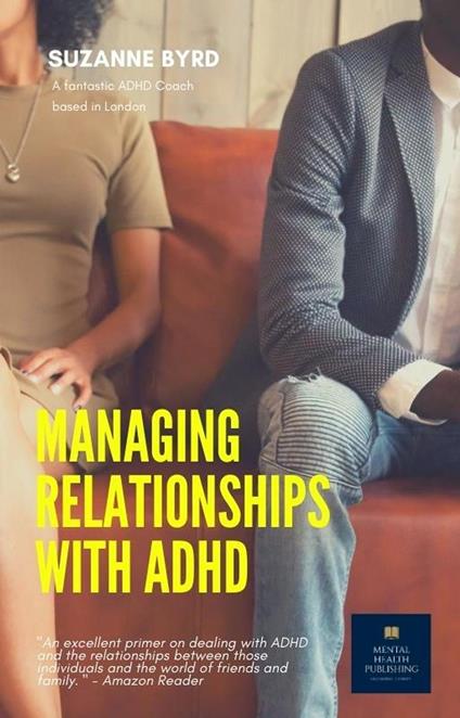 Managing Relationships with ADHD