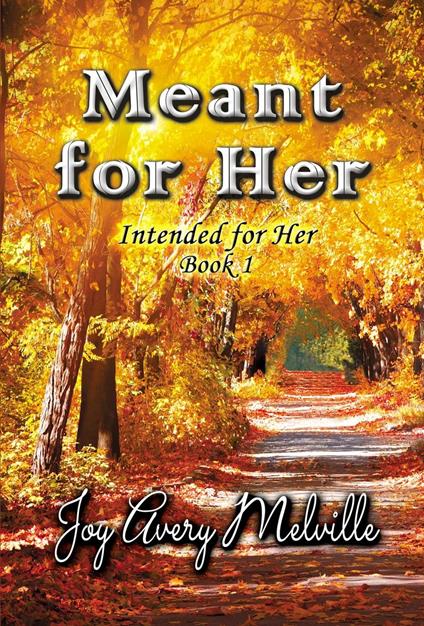 Meant For Her - Joy Avery Melville - ebook