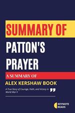 Summary of Patton's Prayer by Alex Kershaw ( Keynote reads )