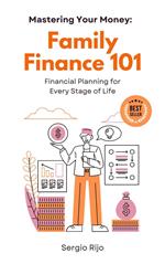 Family Finance 101: Financial Planning for Every Stage of Life