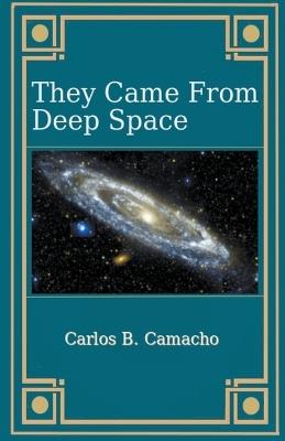 They Came From Deep Space - Carlos B Camacho - cover