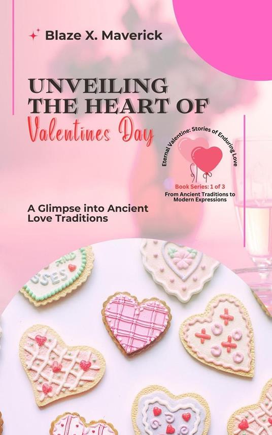 Unveiling the Heart of Valentine's Day: A Glimpse into Ancient Love Traditions