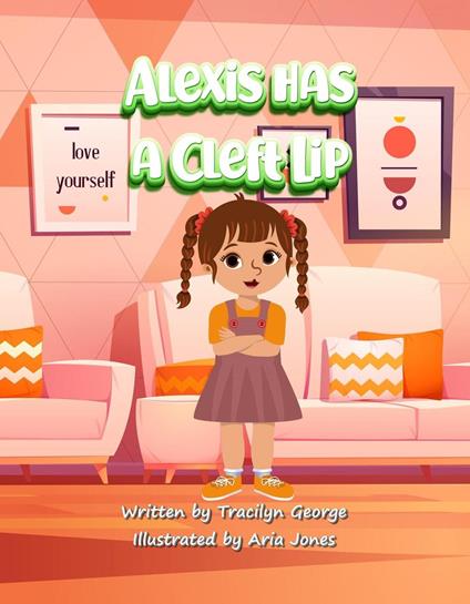 Alexis has a Cleft Lip - Tracilyn George - ebook